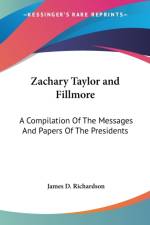 Zachary Taylor and Fillmore af James D. Richardson