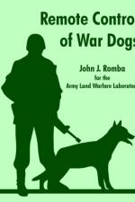 Remote Control of War Dogs af John J Romba