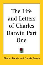 Life and Letters of Charles Darwin Part One af Charles Darwin