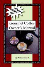 Gourmet Coffee Owner's Manual af Nancy Faubel