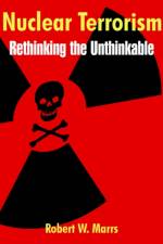 Nuclear Terrorism af Robert W Marrs