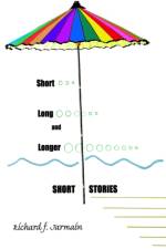 Short, Long, and Longer Short Stories af Richard Jarmain