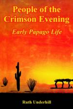 People of the Crimson Evening af Ruth Underhill