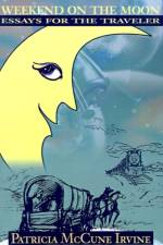 Weekend on the Moon af Patricia McCune Irvine