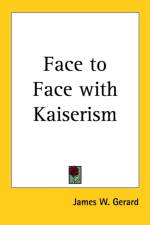 Face to Face with Kaiserism af James W. Gerard