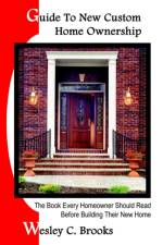 Guide To New Custom Home Ownership af Wesley Brooks