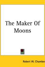 Maker Of Moons af Robert W. Chambers