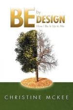 Be by Design af Christine McKee