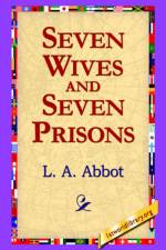 Seven Wives and Seven Prisons