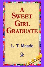 A Sweet Girl Graduate af L T Meade