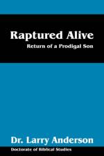 Raptured Alive af Dr Larry Anderson