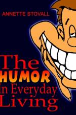 The Humor in Everyday Living af Annette Stovall