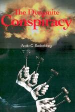 The Dynamite Conspiracy af Arelo C Sederberg