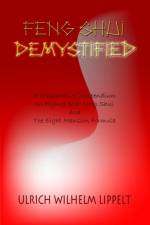 Feng Shui Demystified af Ulrich Wilhelm Lippelt