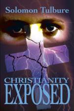 Christianity Exposed af Solomon Tulbure