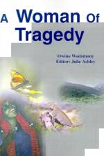 A Woman of Tragedy af Owino Wodomony
