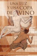 Una Luz y Una Copa de Vino af Ricardo Orme Valdiz N