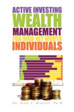 Active Investing Wealth Management for High Net Worth Individuals af Dr Gary J Ph D Harloff