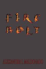 Fire Bolt af ALESSANDRA I. MALDONADO
