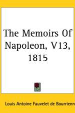 Memoirs Of Napoleon, V13, 1815 af Louis Antoine Fauvelet De Bourrienne