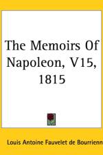 Memoirs Of Napoleon, V15, 1815 af Louis Antoine Fauvelet De Bourrienne