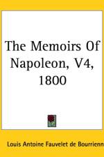 Memoirs Of Napoleon, V4, 1800 af Louis Antoine Fauvelet De Bourrienne