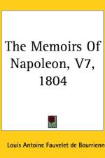 Memoirs Of Napoleon, V7, 1804 af Louis Antoine Fauvelet De Bourrienne