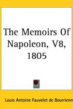 Memoirs Of Napoleon, V8, 1805 af Louis Antoine Fauvelet De Bourrienne