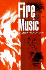 Fire Music af Bianca Vanorden