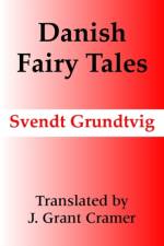 Danish Fairy Tales af Svendt Grundtvig