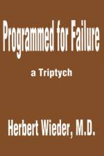 Programmed for Failure af Herbert Wieder