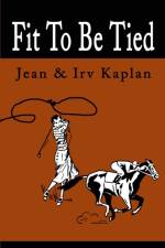 Fit to Be Tied af Jean Kaplan