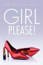 Girl Please! af Ne'Che La'Mour