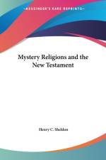 Mystery Religions and the New Testament af Henry C. Sheldon
