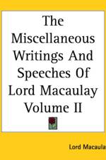 Miscellaneous Writings And Speeches Of Lord Macaulay Volume II af Lord Macaulay