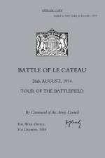 Battle of Le Cateau 26th August 1914,Tour of the Battlefield af 31st December 1933 War Office