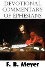 Devotional Commentary of Ephesians af F B Meyer