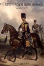 History of the VIII King's Royal Irish Hussars 1693-1927