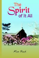 The Spirit of It All af Ken Reed