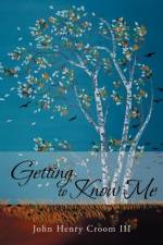 Getting to Know Me af John Henry Croom