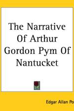 Narrative Of Arthur Gordon Pym Of Nantucket af Edgar Allan Poe