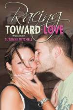 Racing Toward Love af Suzanne Mitchell