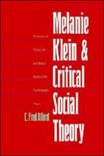 Melanie Klein and Critical Social Theory af C. Fred Alford