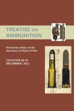 Treatise on Ammunition 1877 af By Order of the Secretary of State for W