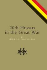 20th Hussars in the Great War af J.C. Darling