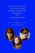 Fourth Battalion the Kings's Own (Royal Lancaster Regiment) and the Great War af W.F.A. Wadham