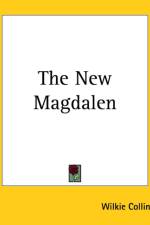 New Magdalen af Wilkie Collins