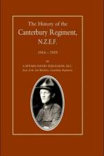 History of the Canterbury Regiment. N.Z.E.F. 1914-1919 af Captain David Ferguson