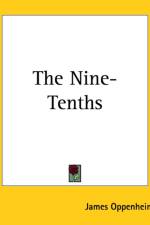 Nine-Tenths af James Oppenheim