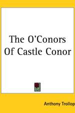 O'Conors Of Castle Conor af Anthony Trollope